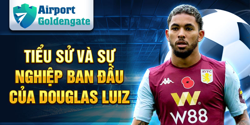 Tiểu sử và sự nghiệp ban đầu của Douglas Luiz