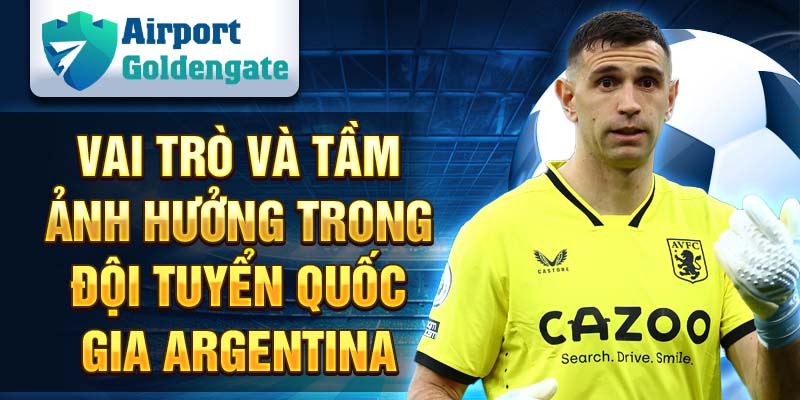 Vai trò và tầm ảnh hưởng trong đội tuyển quốc gia Argentina